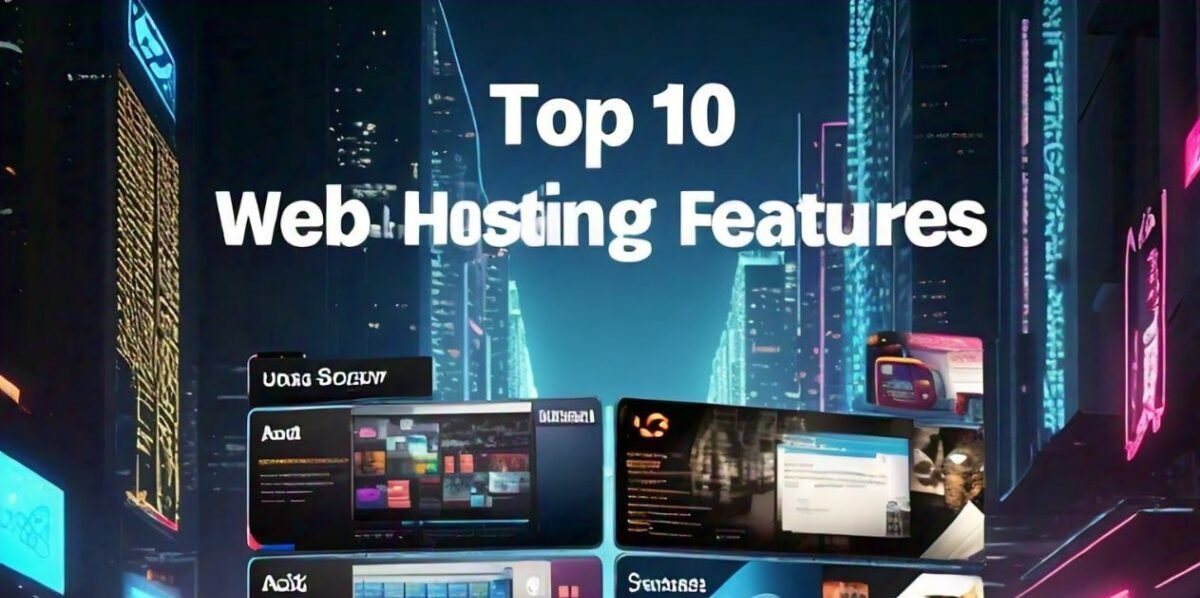 Top Features to Look for in a Web Hosting Provider