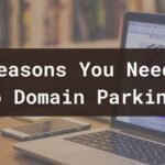 What is Domain Parking and When Should You Use It